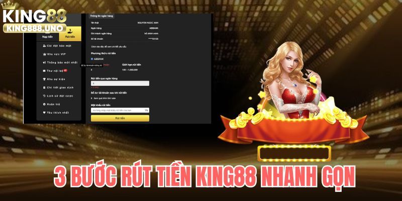 Chỉ dẫn 3 bước rút tiền King88 chi tiết cho hội viên