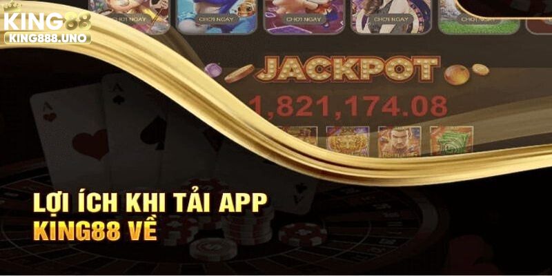 Tính năng đặc biệt sở hữu khi tải app King88