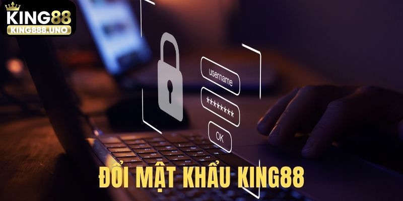 Đổi Mật Khẩu King88 - Cách Thực Hiện Siêu Nhanh, An Toàn