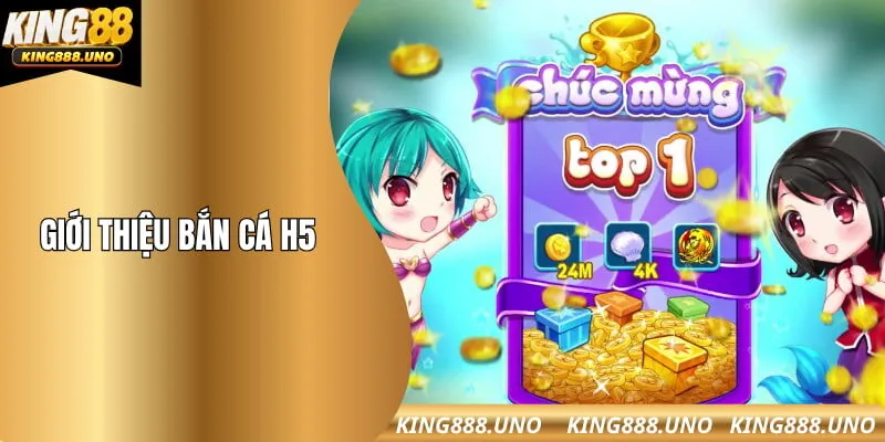 Giới thiệu bắn cá h5