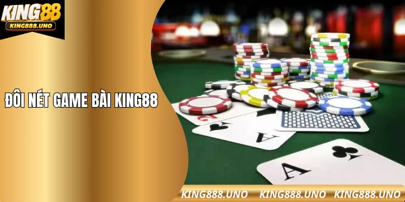 Đôi nét về game bài king88