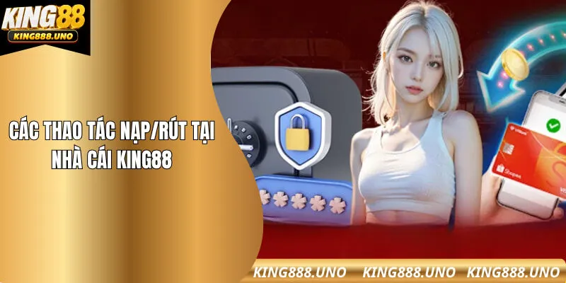 Hướng dẫn giao dịch tại King88
