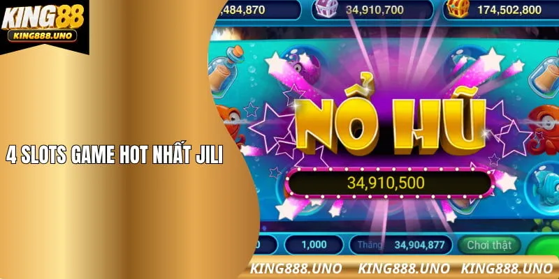 4 slots game hot nhất tại Jili